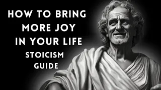 Stoicism Guide To Bring More Joy In Life | Stoicism