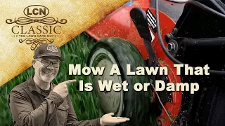 How To Mow A Lawn That Is Wet or Damp