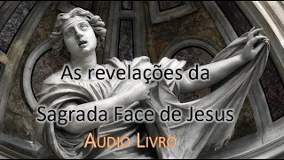 As revelações da Sagrada Face de Jesus - John Vennari (Audiolivro)