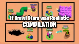 If Brawl Stars was Realistic... ( COMPILATION )