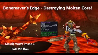 Destroying Molten Core with BONEREAVER'S EDGE! Classic WoW Phase 3 - Fury Warrior DPS – Full MC Run