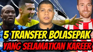 5 Transfer Yang Menyelamatkan Kareer Pemain Bolasepak‼️