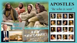 EP 9-10 Kay Godfrey "Apostles: He Who Was Sent"  Matt. 8-10, Mark 2-5, Luke 7, 9