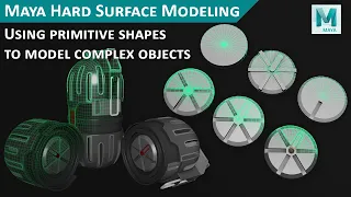 Maya Hard Surface Modeling - Complex Objects with Primitive Shapes