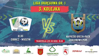 GLKS Dobrcz-Wudzyn vs  Naprzód Green-Pack Jabłonowo Pom., 28.08.2022