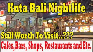 Let's Drive Around In Kuta At Night ..!! How Is Kuta Bali Nightlife Now..?? Still Worth To Visit.?