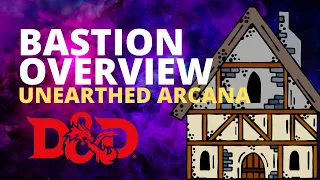 Bastions System Overview | Unearthed Arcana | One D&D Explained