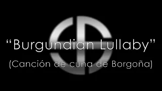 "Burgundian Lullaby" - Himno de Ordensstaat Burgund [TNO]