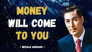 Neville Goddard || Moneys Will Flow Your Way