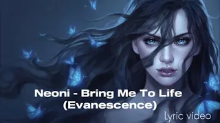 Epic Pop - Bring Me To Life (Neoni) Lyric video