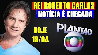 REI ROBERTO CARLOS - CHEGA NOTÍCIA E FÃNS SE EMOCIONAM