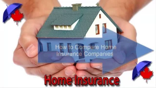 How to Compare Home Insurance Companies