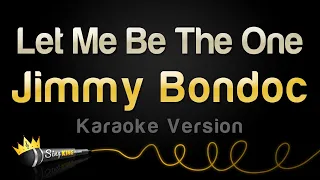 Jimmy Bondoc - Let Me Be The One (Karaoke Version)