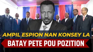 ESKANDAL PETE - AMPIL ESPYON NAN KONSEY LA - LAJAN BAY POU ACHTE POZISYON -KORIPSYON - ABNER GELIN