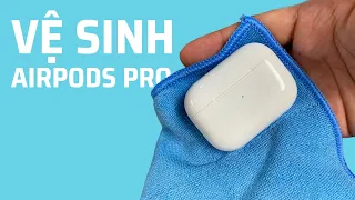 Hướng dẫn vệ sinh Airpods | Airpods Pro