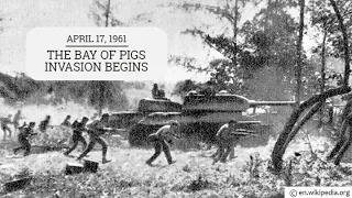 The Bay of Pigs invasion begins April 17 1961