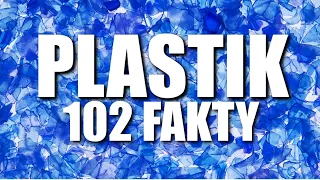 PLASTIK - 102 FAKTY