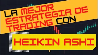 La Mejor Estrategia de Trading con Heikin Ashi  - Estrategia 1 - Top Secret