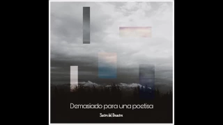 Sastre del Desastre - Demasiado para una poetisa (Homenaje)