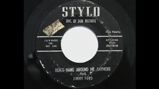 Jimmy Ford - Don't Hang Around Me Anymore (Stylo 2102)