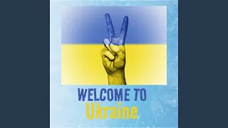 Welcome to Ukraine