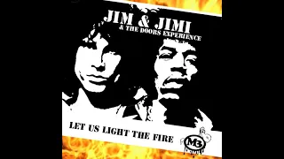 Jimi Hendrix  Vs The Doors Let Us Light Your Fire