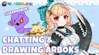 【CHATTING & DRAWING ARBOKS】charrrbok!【NIJISANJI EN | Pomu Rainpuff】