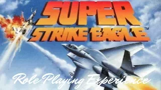 Super Strike Eagle Role Playing Experience