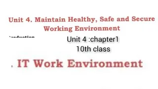 Maintain  healthy safe n secure working environment (unit 4 chapter 1 IT Work environment) for 10th