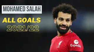 Mohamed Salah ● All Goals scored for Liverpool 2021/22 ● English Commentary ᴴᴰ.