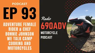 Podcast Motorcycle Talk & Adventure Camp Cooking With Female Adventure Rider Bonnie Johnson