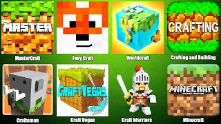 Minecraft,Craftsman,Craft Vegas,Craft Warriors,MasterCraft,Worldcraft,Foxy Craft,Crafting and Build