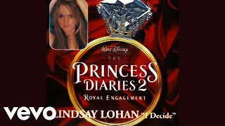 Lindsay Lohan - I Decide  (from "The Princess Diaries 2")