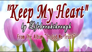 "KEEP MY HEART"  Little Flowers (Gospel Music by #lifebreakthrough)