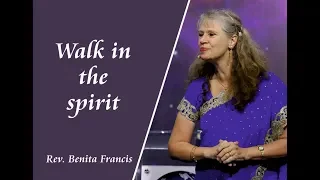 Walk in the spirit | Rev. Benita Francis