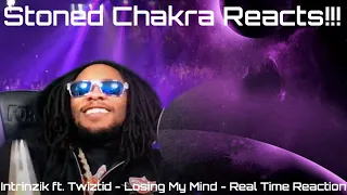 Stoned Chakra Reacts!!! Intrinzik ft. Twiztid - Losing My Mind - Real Time Reaction