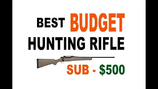 Best Budget Hunting Rifle