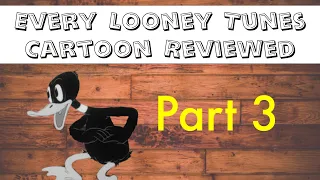 Every "Looney Tunes" Reviewed (Part 3)