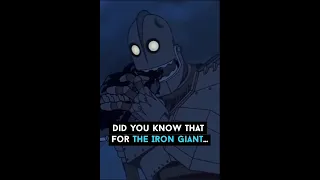 Did you know that for The Iron giant...