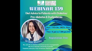 Webinar 159 - " Diet Advice to Patients with Diabetes/Pre-diabetes & Dyslipidemia" by Dr Simi Khanna