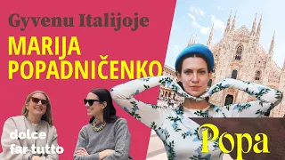 Italiją užkariavusi dizainerė ir muzikos atlikėja Marija: "Dolce vita turi susikurti pats"