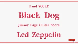 【Led Zeppelin】Band Score「Black Dog」Guiter Score！