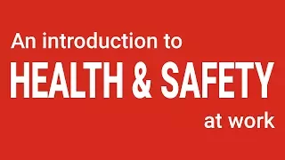 Introduction to Health and Safety at work