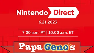 Nintendo Direct 6.21.2023 STREAM - PapaGenos