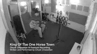 "King of the One Horse Town" by Chuck Cheesman ~ SCGC OM/PW