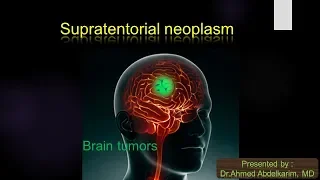 6-Supratentorial brain neoplasm