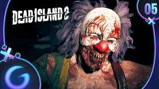 DEAD ISLAND 2 FR #5 : Le Clown Tueur !