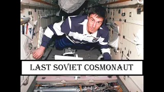 Last Soviet Cosmonaut