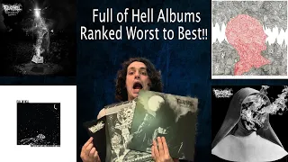 Full of Hell Albums Ranked! (Including "Garden of Burning Apparitions!")