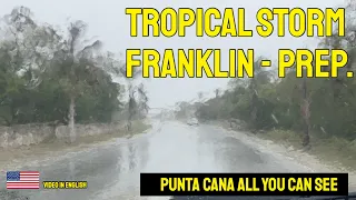 Tropical Storm  Franklin preparation  August 2023 in Punta Cana